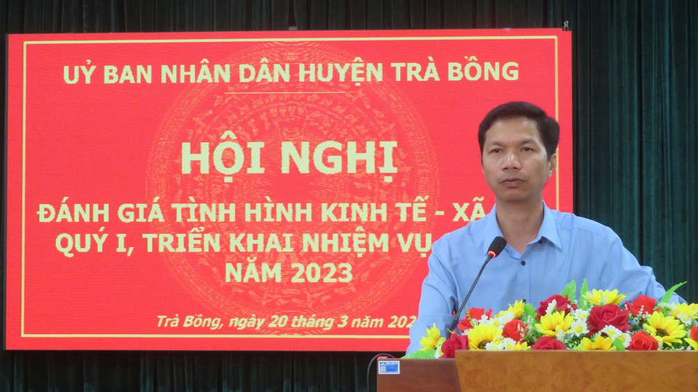 UBND huyện Trà Bồng tổ chức hội nghị đánh giá tình hình thực hiện nhiệm vụ phát triển KTXH quý I, triển khai nhiệm vụ trọng tâm quý II/2023