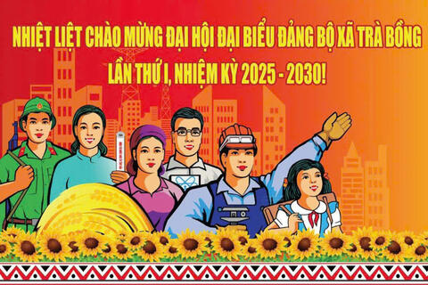 NHIỆT LIỆT CHÀO MỪNG ĐẠI HỘI ĐẠI BIỂU ĐẢNG BỘ XÃ TRÀ BỒNG LẦN THỨ NHẤT, NHIỆM KÌ 2025-2030