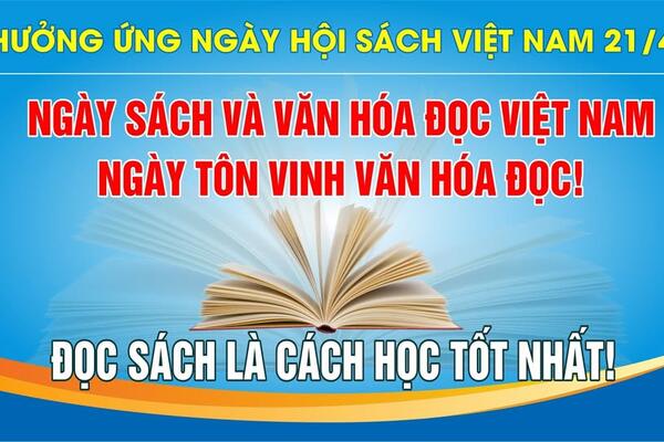 CHÀO MỪNG NGÀY SÁCH VÀ VĂN HOÁ ĐỌC VIỆT NAM 21/4